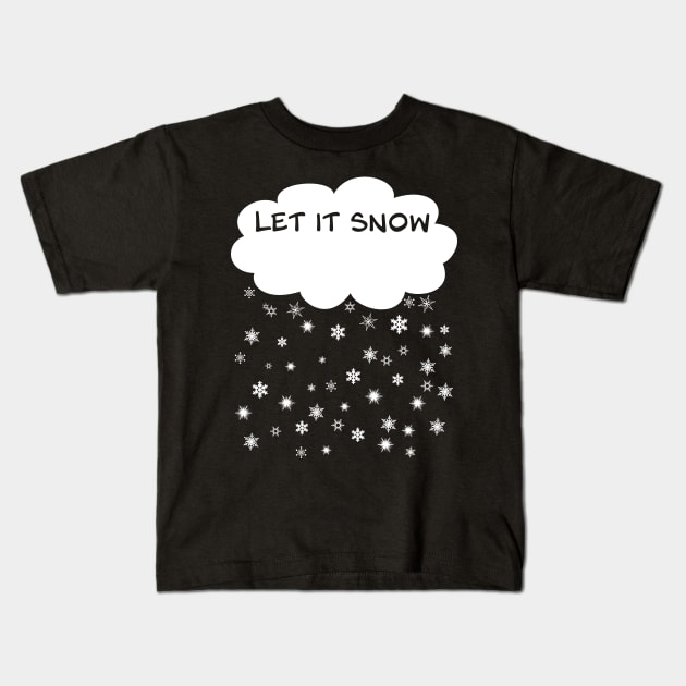 Let it Snow - White Cloud with falling snow crystals Kids T-Shirt by DyrkWyst